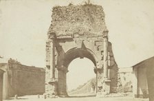 Rome - the arch under which the ancient Appian Way (Via Appia) began, between 1870-1880.  Creator: Unknown.