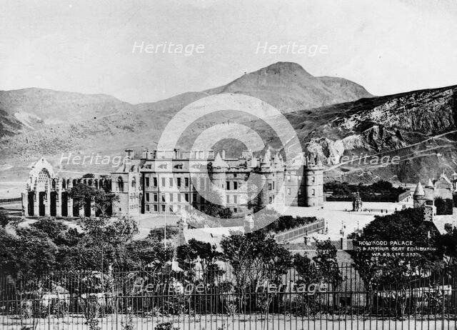 Holyrood Palace and Arthur's Seat and Holyrood Abbey, Edinburgh, 1900. Creator: Unknown.