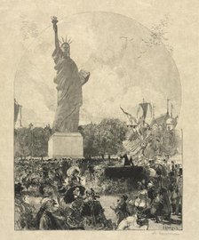 Liberty Enlightening the World, Offered to the City of Paris by the Americans, 1885. Creator: Publiished in Le Monde Illustre, May 30, 1885; Tony Beltrand (French, 1847-1902); Eugène Dété (French), and ; Frédéric Florian (Swiss, 1858-1926).