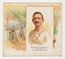 Ralph Temple, Cyclist, Champion Trick Rider, from World's Champions, Second Series (N43) f..., 1888. Creator: Allen & Ginter.