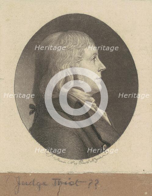 Judge Trist, 1797-1798. Creator: Charles Balthazar Julien Févret de Saint-Mémin.