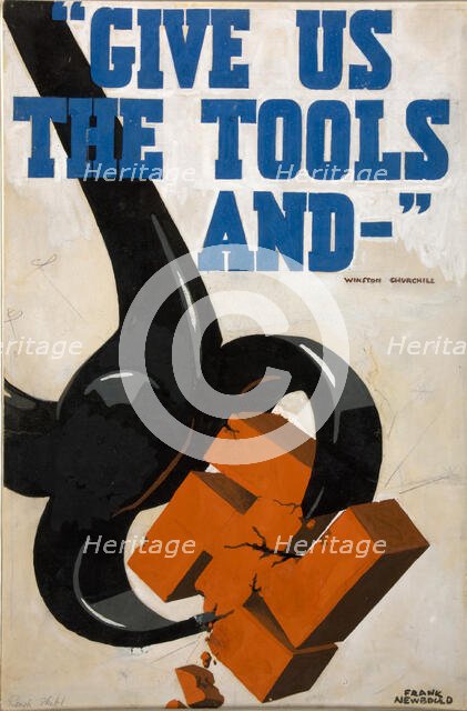 'Give Us The Tools, And-', World War II poster, c1939-c1945. Creator: Frank Newbould.