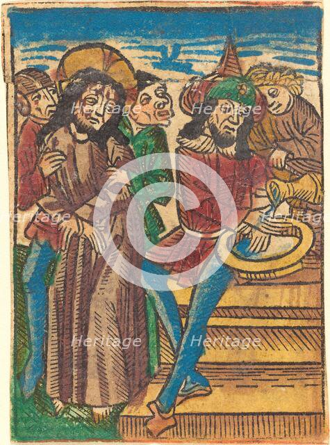 Pilate Washing His Hands, c. 1490. Creator: Unknown.