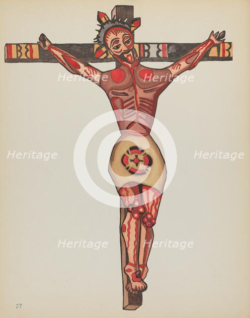 Plate 27: Christ Crucified: From Portfolio "Spanish Colonial Designs of New Mexico", 1935/1942. Creator: Unknown.