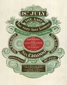 Announcement of The very last Lottery that will ever be drawn in this Kingdom, 18 July 1826.  Artist: Unknown.