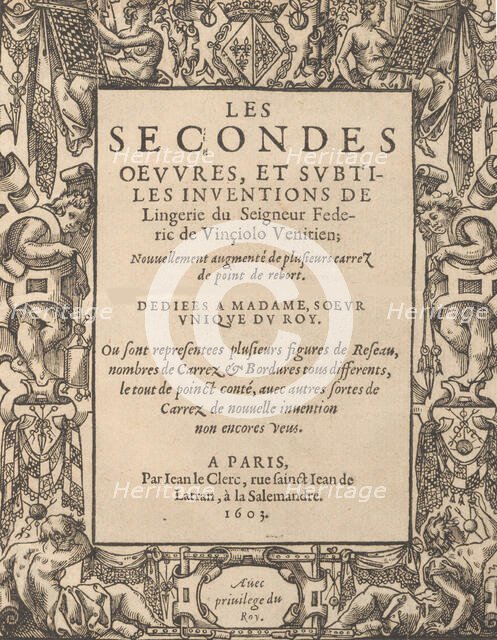 Les Secondes Oeuvres, et Subtiles Inventions De Lingerie du Seigneur Federic de Vinciolo V..., 1603. Creator: Federico de Vinciolo.