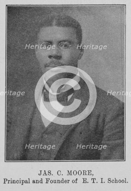 Jas. C. Moore, Principal and Founder of E. T. I. School, 1903. Creator: Unknown.