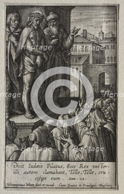 The Passion: Christ Presented to the People. Creator: Hieronymus Wierix (Flemish, 1553-1619).