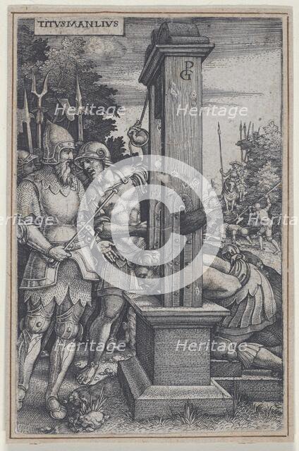 Titus Manlius, from Roman Heroes, 1535. Creator: Georg Pencz.