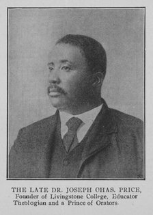 The late Dr. Joseph Chas. Price, founder of Livingstone College, Educator Theologian..., 1903. Creator: Unknown.