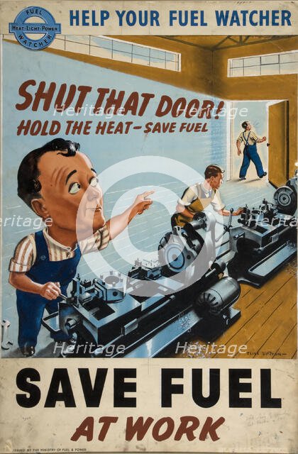 'Help your fuel watcher save fuel at work', 1939 and 1946. Creators: Central Office of Information, Clive Uptton.