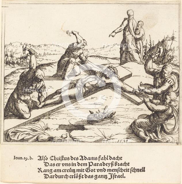 The Nailing to the Cross, 1548. Creator: Augustin Hirschvogel.