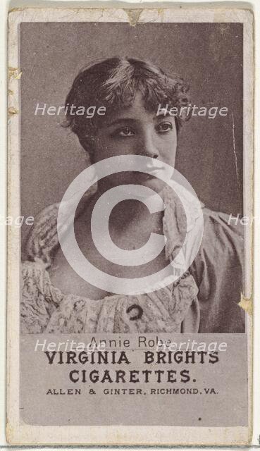 Annie Robe, from the Actresses series (N67) promoting Virginia Brights Cigarettes for ..., ca. 1888. Creator: Allen & Ginter.