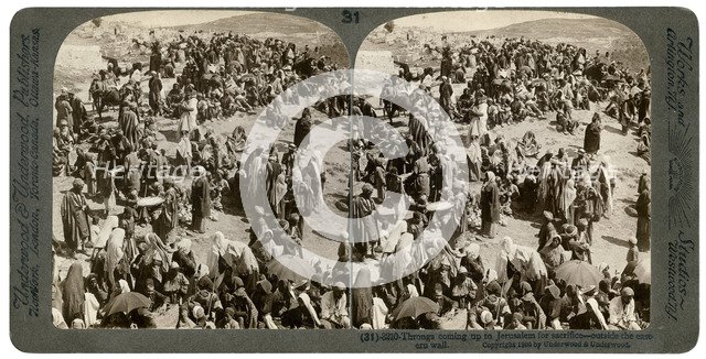 People coming up tp Jerusalem for sacrifice, outside the eastern wall, 1900.Artist: Underwood & Underwood