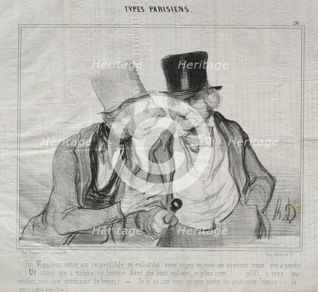 Types Parisiens, plate 26: Yes, Sir, your respectable air encourages me..., 29 May 1840. Creator: Honoré Daumier (French, 1808-1879); Aubert.