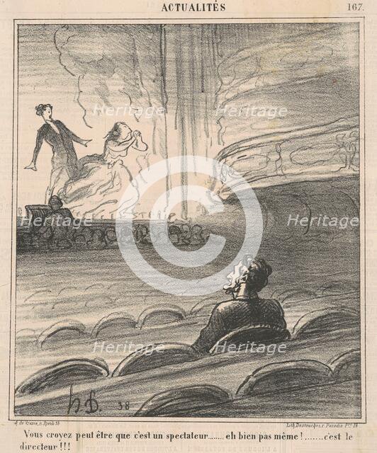 Vous croyez peut être que c'est un spectateur..., 19th century. Creator: Honore Daumier.