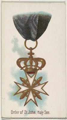 Order of St. John, Holy See, from the World's Decorations series (N30) for Allen & Ginter ..., 1890. Creator: Allen & Ginter.