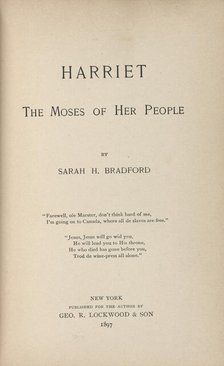 Harriet, the Moses of her people, [Title page], 1897. Creator: George R Lockwood.