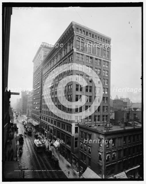 Mercantile Library bldg., Cincinnati, Ohio, between 1902 and 1910. Creator: Unknown.