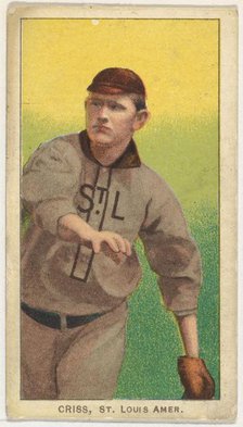 Criss, St. Louis, American League, from the White Border series (T206) for the American..., 1909-11. Creator: American Tobacco Company.