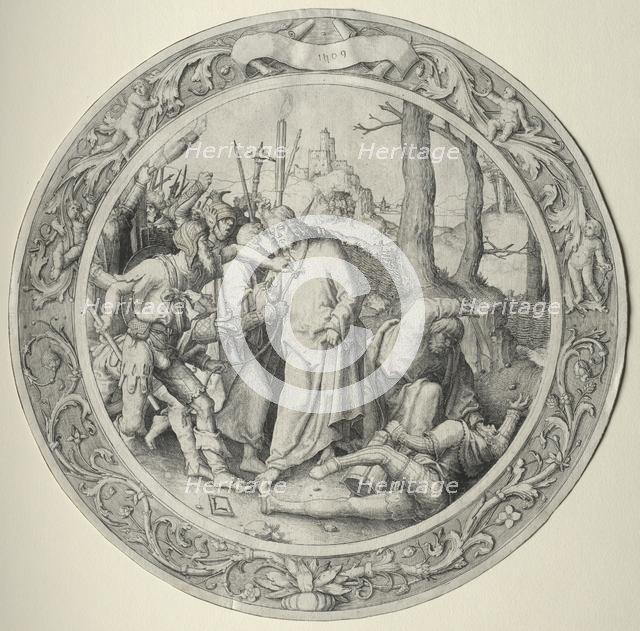 The Round Passion: The Betrayal of Christ, 1509. Creator: Lucas van Leyden (Dutch, 1494-1533).