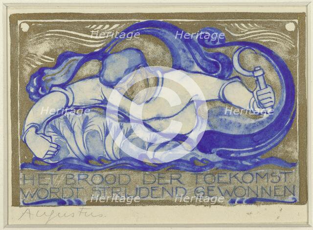 The bread of the future is won fighting, August, c. 1929. Creator: Willem Arondeus.