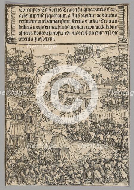 Siege of Utrecht, plate 6 from Historical Scenes from the Life of Emperor..., printed c. 1520. Creator: Wolf Traut.