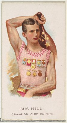 Gus Hill, Champion Club Swinger, from World's Champions, Series 2 (N29) for Allen & Ginter..., 1888. Creator: Allen & Ginter.