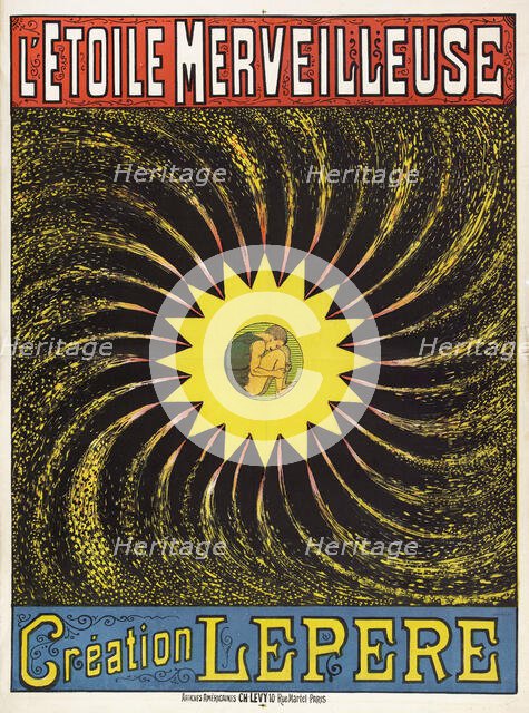 L'etoile Merveilleuse, Création Lepere, ca 1890-1895. Creator: Meunier, Henri Georges (1873-1922).