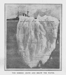 'The Iceberg Above and Below the Water', April 20, 1912. Creator: Unknown.