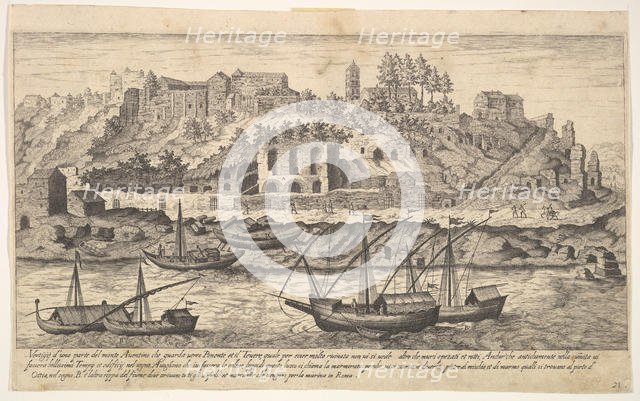 Plate 21: view from the west of ruins of the Aventine Hill, Rome, with boats on the river ..., 1606. Creator: Aegidius Sadeler II.