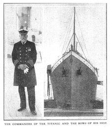 'The Commander of the Titanic and the Bows of his Ship', (April 20), 1912. Creator: Unknown.