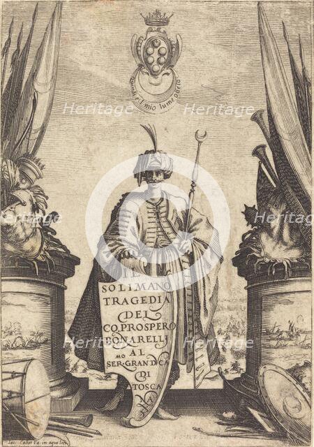 Title Page for "Il Solimano", 1620. Creator: Jacques Callot.