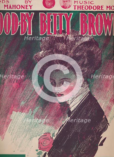 'Goodby Betty Brown', 1910. Creator: Unknown.