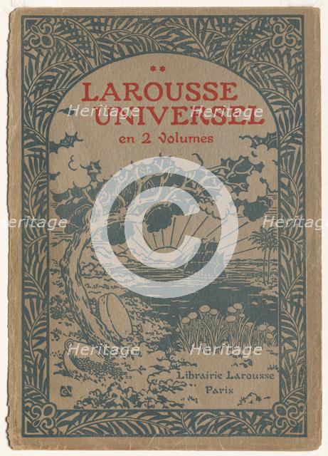 Larousse Universal: Cover (Le Larousse Universel). Creator: Georges Auriol (French, 1863-1938); Librarie Larousse.