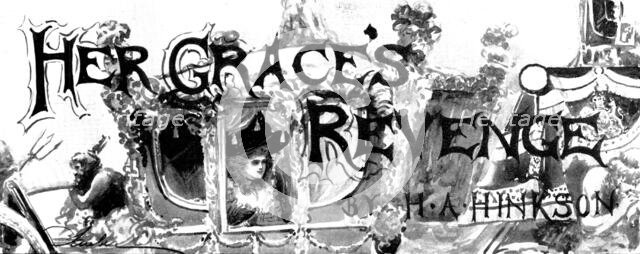 Her Grace's Revenge, 1898. Creator: Unknown.
