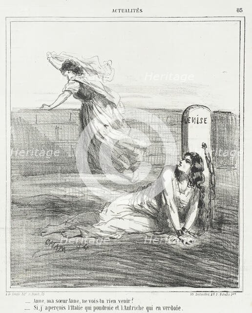 Anne, ma soeur Anne, ne vois-tu rien venir? -Si j'aperçois l'Italie qui poudroie et..., 1866. Creator: Cham.