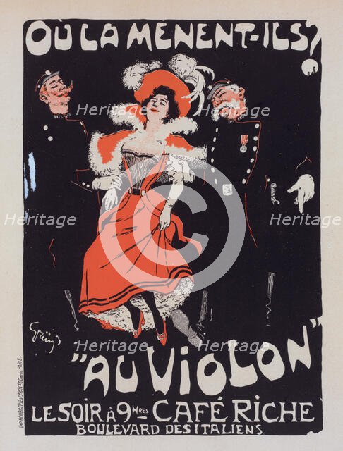 Affiche pour le Café Riche, "Où la mènent-ils? Au Violon"., c1898. Creator: Jules Alexandre Grun.