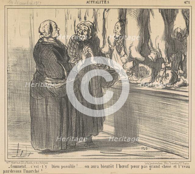 Comment ... c'est-t'y dieu possible! ..., 19th century. Creator: Honore Daumier.