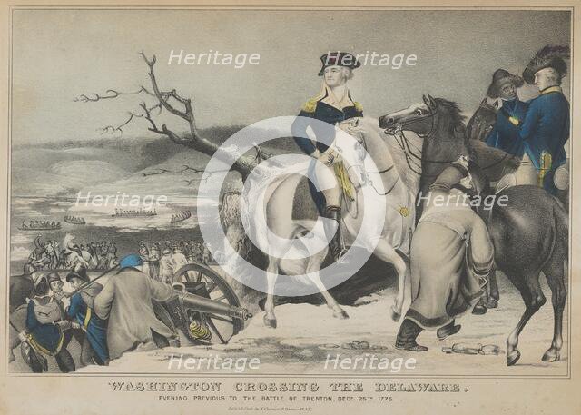 Washington Crossing the Delaware-Evening Previous to the Battle of Trenton, December 25th,..., 1847. Creator: Nathaniel Currier.