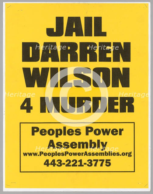 Poster reading "Jail Darren Wilson 4 Murder" used at Baltimore protests, April 2015. Creator: Unknown.