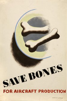 'Save bones for aircraft production', World War II poster, between 1939 and 1946. Creators: Central Office of Information, Tom Eckersley, Eric Lombers.