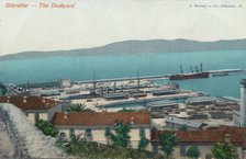 'Gibraltar - The Dockyard', 1900. Artist: Unknown.