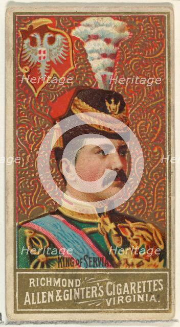 King of Servia, from World's Sovereigns series (N34) for Allen & Ginter Cigarettes, 1889., 1889. Creator: Allen & Ginter.
