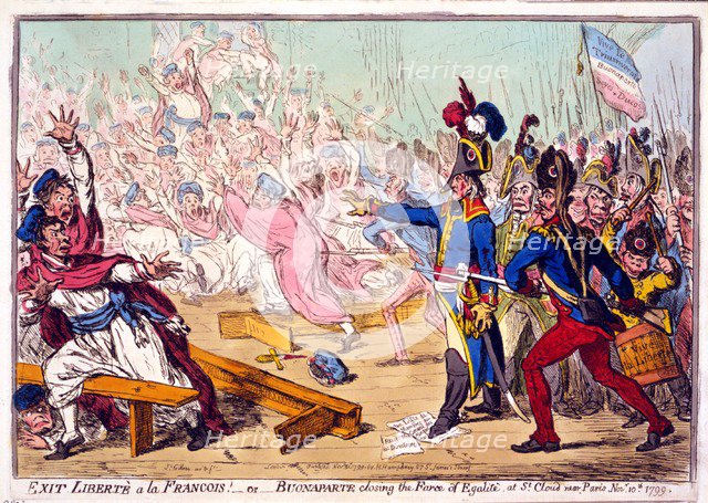 Exit Libertè a la Francois! or Buonaparte closing the Farce of Egalité, at St. Cloud near Paris Novr