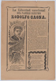 Broadsheet relating to the skillful bullfighter Rodolfo Gaona, ca. 1909., ca. 1909. Creator: José Guadalupe Posada.