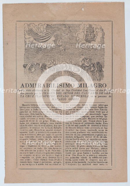 Broadsheet with a story about a miracle in San Cristobal de las Casas, in upper s..., ca. 1900-1913. Creator: José Guadalupe Posada.