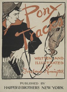 Pony Tracks, Written and Illustrated by Frederic Remington, Published by Harper..., c1895. Creator: Edward Penfield.