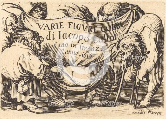 Frontispiece for "Varie Figure Gobbi" ("Various Hunchback Figures"), c. 1622. Creator: Jacques Callot.