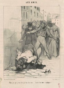 Mais pis que j'vous dis qu' c'est des amis ..., 19th century. Creator: Honore Daumier.